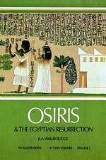 Osiris and the Egyptian Resurrection, Vol. 1: As Told by Selections of His Own Journals