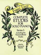 Complete Etudes for Solo Piano, Series I: Including the Transcendental Etudes