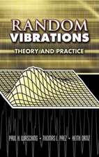 Random Vibrations: Theory and Practice