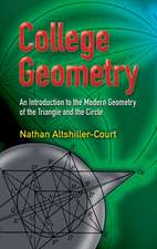 College Geometry: An Introduction to the Modern Geometry of the Triangle and the Circle