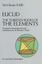 The Thirteen Books of the Elements, Vol. 3: A Collection of Original Memoirs on the Special and General Theory of Relativity