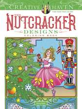 Noble, M: Creative Haven the Nutcracker Designs Coloring Boo