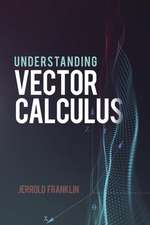 Franklin, J: Understanding Vector Calculus