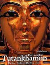 Complete Tutankhamun: The King, The Tomb,the Royal Treasure