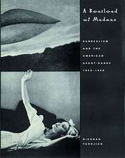 A Boatload of Madmen: Surrealism and the American Avant-Garde 1920-1950