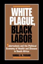 White Plague Black Labor