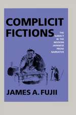 Complicit Fictions – The Subject in the Modern Japanese Prose Narrative (Paper)