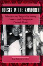 Houses in the Rainforest – Ethnicity & Inequality Among Farmers & Foragers in Central Africa (Paper)