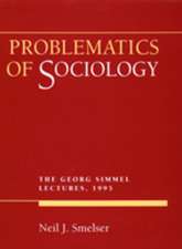 Problematics of Sociology – The Georg Simmel Lectures 1995