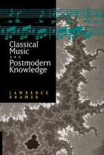 Kramer, L: Classical Music and Postmodern Knowledge