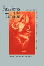 Passions of the Tongue – Language Devotion in Tamil India, 1891 – 1970 (Paper)