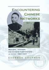 Encountering Chinese Networks – Western, Japanese & Chinese Corporations in China, 1880–1937