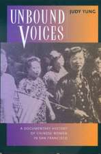 Unbound Voices – A Documentary History of Chinese Women in San Francisco (Paper)