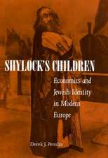 Shylock′s Children – Economics & Jewish Identity in Modern Europe