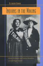 Indians in the Making – Ethnic Relations & Indian Identities around Puget Sound