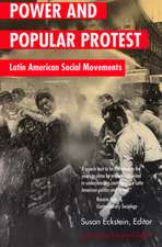 Power & Popular Protest – Latin American Social Movements Updated & Expanded Edition