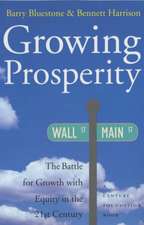 Growing Prosperity – The Battle for Growth with Equity in the Twenty–First Century