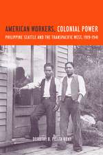 American Workers, Colonial Power – Philippine Seattle & the Transpacific West, 1919–1941