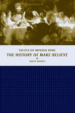 History of Make–Believe – Tacitus on Imperial Rome