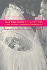 Making Modern Mothers – Ethics and Family Planning in Urban Greece