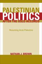 Palestinian Politics after the Oslo Accords – Resuming Arab Palestine