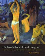 The Symbolism of Paul Gauguin – Erotica, Exotica and the Great Dilemmas of Humanity