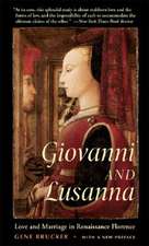 Giovanni and Lusanna – Love and Marriage in Renaissance Florence