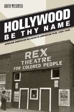 Hollywood Be Thy Name – African American Religion in American Film 1929–1949