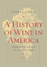 A History of Wine in America – From Prohibition to the Present V 2