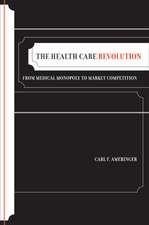 The Health Care Revolution – From Medical Monopoly to Market Competition