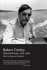 The Collected Poems of Robert Creeley, 1975–2005