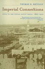 Imperial Connections – India in the Indian Ocean Arena, 1860–1920