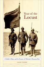 Year of the Locust – A Soldier′s Diary and the Erasure of Palestine′s Ottoman Past