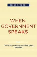 When Government Speaks – Politics, Law, and Government Expression in America