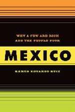 Mexico – Why A Few Are Rich and the People Poor