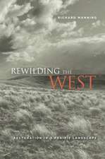 Rewilding the West – Restoration in a Prairie Landscape