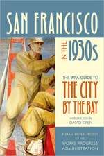 San Francisco in the 1930s – The WPA Guide to the City by the Bay