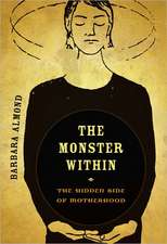 The Monster Within – The Hidden Side of Motherhood