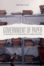 Government of Paper – The Materiality of Bureaucracy in Urban Pakistan