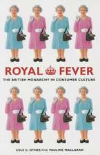 Royal Fever – The British Monarchy in Consumer Culture