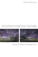 Environmental Winds – Making the Global in Southwest China