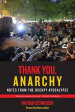 Thank You, Anarchy – Notes from the Occupy Apocalypse