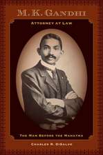 M.K. Gandhi, Attorney at Law – The Man Before the Mahatma