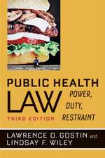 Public Health Law – Power, Duty, Restraint 3e