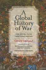 A Global History of War – From Assyria to the Twenty–First Century