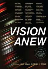 Vision Anew – The Lens and Screen Arts