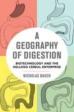 A Geography of Digestion – Biotechnology and the Kellogg Cereal Enterprise