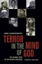 Terror in the Mind of God – The Global Rise of Religious Violence 4e