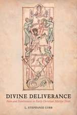 Divine Deliverance – Pain and Painlessness in Early Christian Martyr Texts