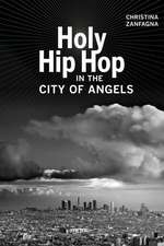 Holy Hip Hop in the City of Angels